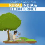 Casting A Wider Net: Rural India & The Internet